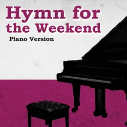 Hymn for the Weekend (Tribute to Coldplay) (Piano Version)