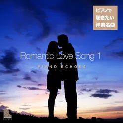 Pop Hits Listen to with a Piano - Relaxing Romantic Love Song Vol.1