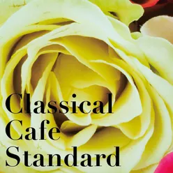 Classical Cafe Standard