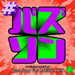 Buzz Song, Vo.3(Music Box)