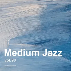 Medium Jazz, Vol. 90 -Instrumental BGM- by Audiostock