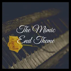 The Mimic End Theme (Book 1) Extended Instrumental Version