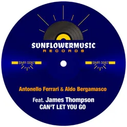 Can't Let You Go Antonello Ferrari &amp; Aldo Bergamasco Club Mix
