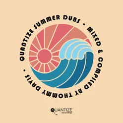 Quantize Summer Dubs - Compiled &amp; Mixed by Thommy Davis