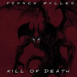 KILL OF DEATH