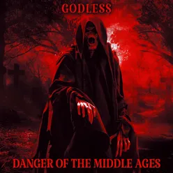 DANGER OF THE MIDDLE AGES