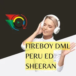 Fireboy Dml Peru Ed Sheeran