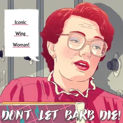 Don't Let Barb Die!