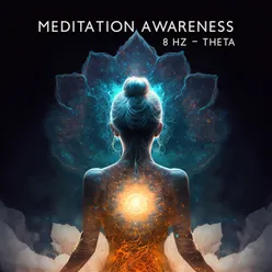 Meditation Awareness (8 Hz - Theta for Getting Started with Mindfulness, Experiencing Spiritual Awakening, Thoughts and Emotion)