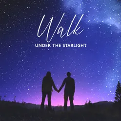 Walk Under the Starlight (Romantic Jazz Piano Ballads)