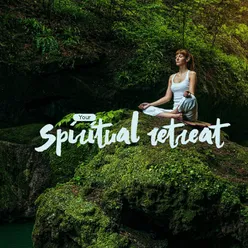 Your Spiritual Retreat (Zen Meditation for Inner Peace, Calm Your Anxiety with Medtitation)