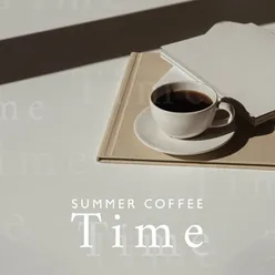Summer Coffee Time (Coffee Break with Soul Music, Sunny Days with Chill Jazzy Songs)