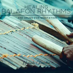 Healing Balafon Rhythms and Drums for Meditation