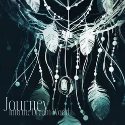 Journey Into the Dream World (Native American Flute Lullabies, Natural Sleep Aid)