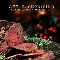 Jazz Background for Relaxing Atmosphere (Cafeteria Restaurant, Jazz Music Instrumental, Coffee Time)