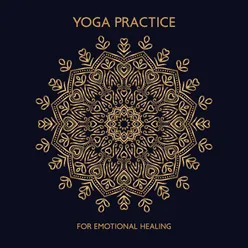 Yoga Practice for Emotional Healing