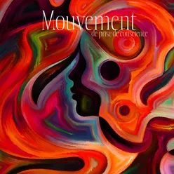 Mouvement de prise de conscience (Trouvez votre conscience dans la pratique de la méditation, Mélodies célestes pour être dans le moment présent)