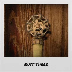 Rust There