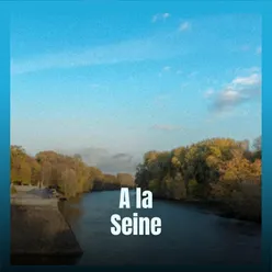 A la Seine