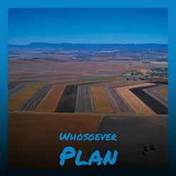 Whosoever Plan