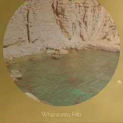 Whereunto Hib