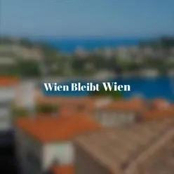 Wien Bleibt Wien