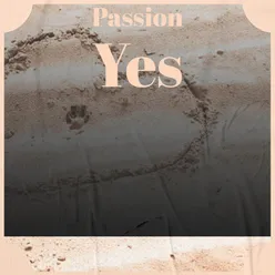 Passion Yes