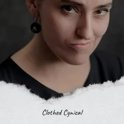 Clothed Cynical