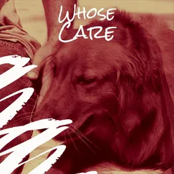 Whose Care