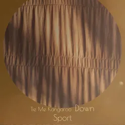 Tie Me Kangaroo Down Sport