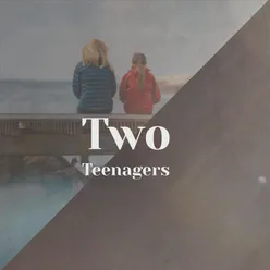 Two Teenagers