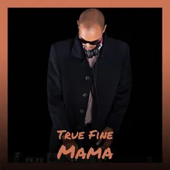 True Fine Mama