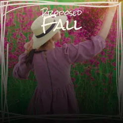 Proposed Fall
