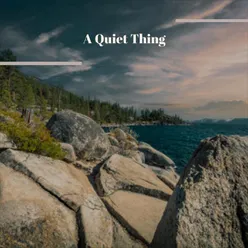 A Quiet Thing