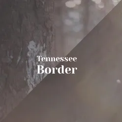 Tennessee Border