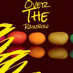 Over The Rainbow