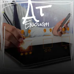 At Enough