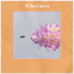 Who Cares