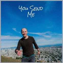 You Send Me