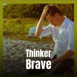 Thinker Brave