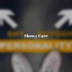 Showy Care