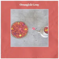 Orangish Gray