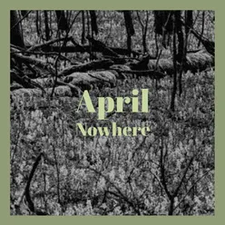 April Nowhere