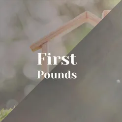 First Pounds