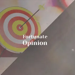 Fortunate Opinion