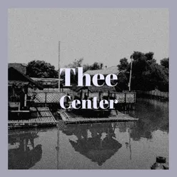 Thee Center
