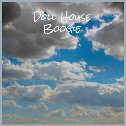 Doll House Boogie