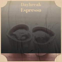 Daybreak Espresso