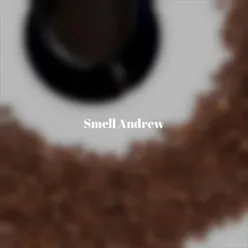 Smell Andrew