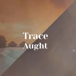 Trace Aught